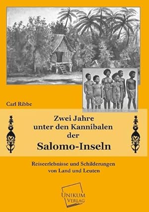 Imagen del vendedor de Zwei Jahre unter den Kanibalen der Salomo-Inseln a la venta por BuchWeltWeit Ludwig Meier e.K.