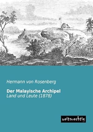 Seller image for Der Malayische Archipel for sale by BuchWeltWeit Ludwig Meier e.K.