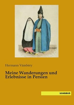 Imagen del vendedor de Meine Wanderungen und Erlebnisse in Persien a la venta por BuchWeltWeit Ludwig Meier e.K.