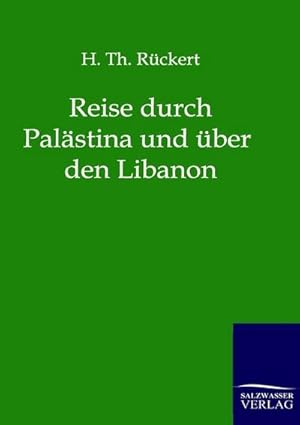 Seller image for Reise durch Palstina und ber den Libanon for sale by BuchWeltWeit Ludwig Meier e.K.