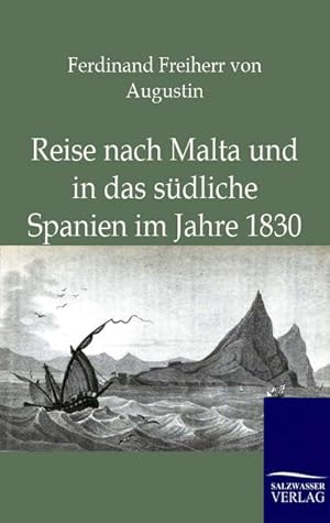 Seller image for Reise nach Malta und in das sdliche Spanien im Jahre 1830 for sale by BuchWeltWeit Ludwig Meier e.K.