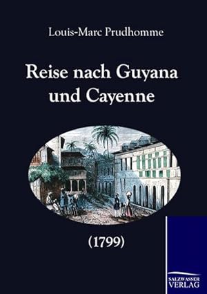 Immagine del venditore per Reise nach Guyana und Cayenne (1799) venduto da BuchWeltWeit Ludwig Meier e.K.
