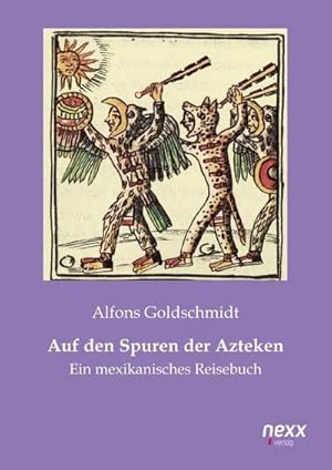 Seller image for Auf den Spuren der Azteken for sale by BuchWeltWeit Ludwig Meier e.K.