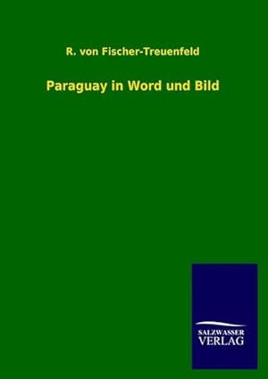 Seller image for Paraguay in Word und Bild for sale by BuchWeltWeit Ludwig Meier e.K.
