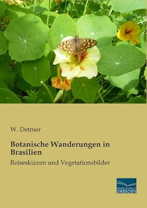 Imagen del vendedor de Botanische Wanderungen in Brasilien a la venta por BuchWeltWeit Ludwig Meier e.K.