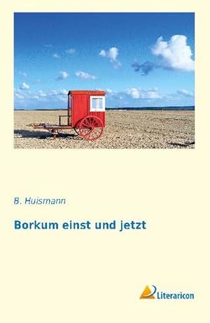 Seller image for Borkum einst und jetzt for sale by BuchWeltWeit Ludwig Meier e.K.