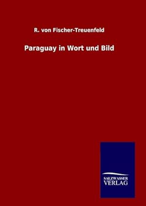 Seller image for Paraguay in Wort und Bild for sale by BuchWeltWeit Ludwig Meier e.K.