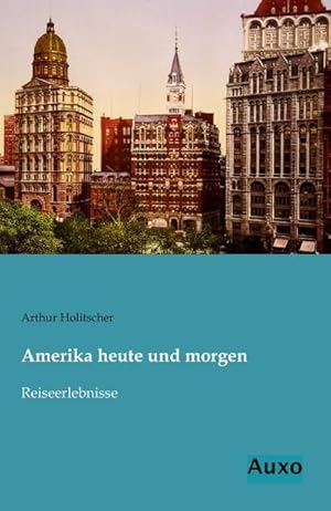 Immagine del venditore per Amerika heute und morgen venduto da BuchWeltWeit Ludwig Meier e.K.