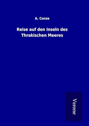 Image du vendeur pour Reise auf den Inseln des Thrakischen Meeres mis en vente par BuchWeltWeit Ludwig Meier e.K.