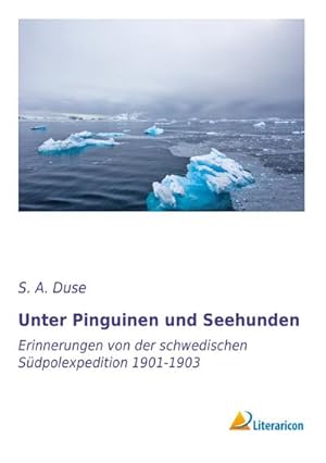 Imagen del vendedor de Unter Pinguinen und Seehunden a la venta por BuchWeltWeit Ludwig Meier e.K.