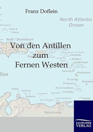 Bild des Verkufers fr Von den Antillen zum Fernen Westen zum Verkauf von BuchWeltWeit Ludwig Meier e.K.