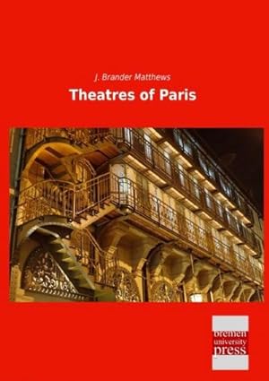 Seller image for Theatres of Paris for sale by BuchWeltWeit Ludwig Meier e.K.