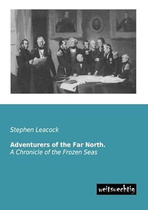 Seller image for Adventurers of the Far North. for sale by BuchWeltWeit Ludwig Meier e.K.