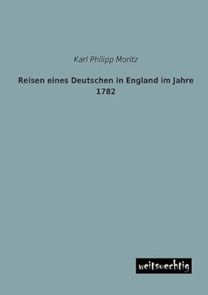 Seller image for Reisen eines Deutschen in England im Jahre 1782 for sale by BuchWeltWeit Ludwig Meier e.K.