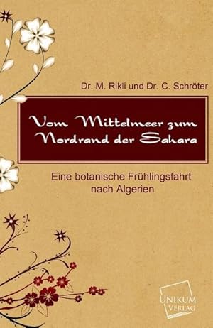 Image du vendeur pour Vom Mittelmeer zum Nordrand der Sahara mis en vente par BuchWeltWeit Ludwig Meier e.K.