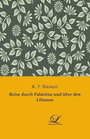 Seller image for Reise durch Palstina und ber den Libanon for sale by BuchWeltWeit Ludwig Meier e.K.