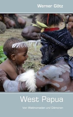 Bild des Verkufers fr West Papua zum Verkauf von BuchWeltWeit Ludwig Meier e.K.