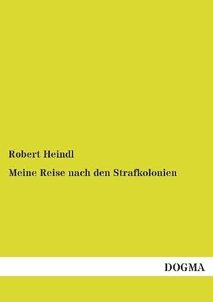 Seller image for Meine Reise nach den Strafkolonien for sale by BuchWeltWeit Ludwig Meier e.K.