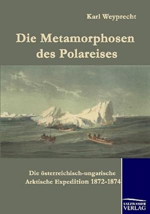 Image du vendeur pour Die Metamorphosen des Polareises mis en vente par BuchWeltWeit Ludwig Meier e.K.