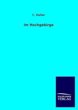 Bild des Verkufers fr Im Hochgebirge zum Verkauf von BuchWeltWeit Ludwig Meier e.K.