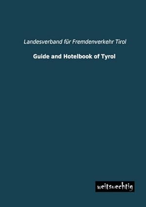 Imagen del vendedor de Guide and Hotelbook of Tyrol a la venta por BuchWeltWeit Ludwig Meier e.K.