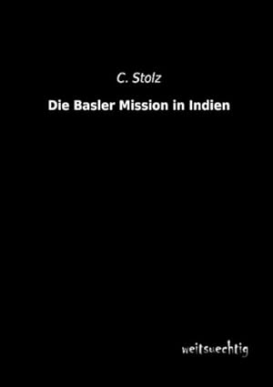 Imagen del vendedor de Die Basler Mission in Indien a la venta por BuchWeltWeit Ludwig Meier e.K.