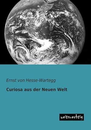 Imagen del vendedor de Curiosa aus der Neuen Welt a la venta por BuchWeltWeit Ludwig Meier e.K.