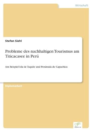 Bild des Verkufers fr Probleme des nachhaltigen Tourismus am Titicacasee in Per zum Verkauf von BuchWeltWeit Ludwig Meier e.K.