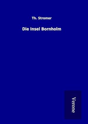 Seller image for Die Insel Bornholm for sale by BuchWeltWeit Ludwig Meier e.K.