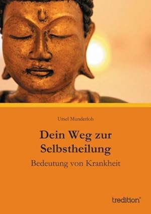 Bild des Verkufers fr Dein Weg zur Selbstheilung zum Verkauf von BuchWeltWeit Ludwig Meier e.K.