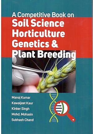 Immagine del venditore per A Competitive Book on Soil Science Horticulture Genetics & Plant Breeding venduto da Vedams eBooks (P) Ltd