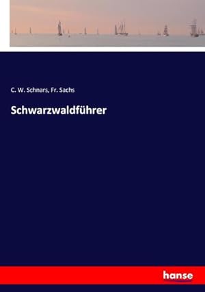 Imagen del vendedor de Schwarzwaldfhrer a la venta por BuchWeltWeit Ludwig Meier e.K.