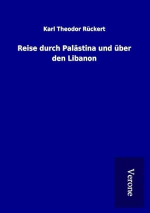 Seller image for Reise durch Palstina und ber den Libanon for sale by BuchWeltWeit Ludwig Meier e.K.