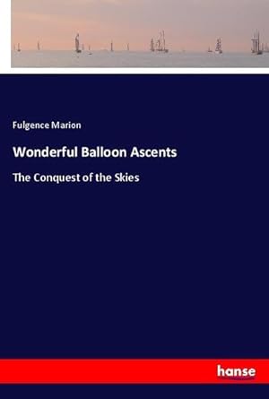 Seller image for Wonderful Balloon Ascents for sale by BuchWeltWeit Ludwig Meier e.K.