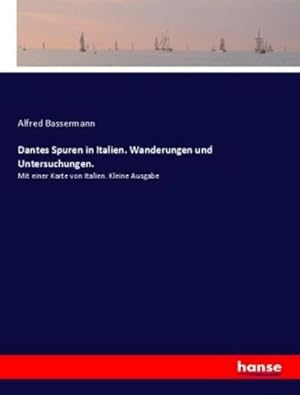 Seller image for Dantes Spuren in Italien. Wanderungen und Untersuchungen. for sale by BuchWeltWeit Ludwig Meier e.K.