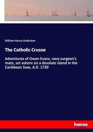 Seller image for The Catholic Crusoe for sale by BuchWeltWeit Ludwig Meier e.K.