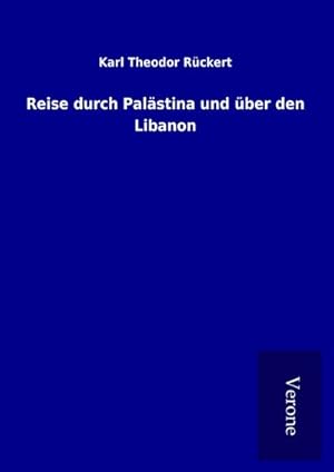 Seller image for Reise durch Palstina und ber den Libanon for sale by BuchWeltWeit Ludwig Meier e.K.