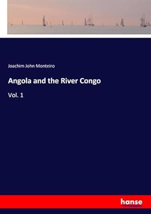 Image du vendeur pour Angola and the River Congo mis en vente par BuchWeltWeit Ludwig Meier e.K.