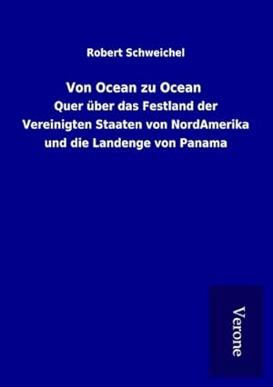 Bild des Verkufers fr Von Ocean zu Ocean zum Verkauf von BuchWeltWeit Ludwig Meier e.K.