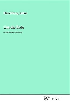 Seller image for Um die Erde for sale by BuchWeltWeit Ludwig Meier e.K.