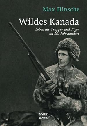 Image du vendeur pour Wildes Kanada mis en vente par BuchWeltWeit Ludwig Meier e.K.