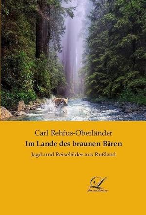 Seller image for Im Lande des braunen Bren for sale by BuchWeltWeit Ludwig Meier e.K.