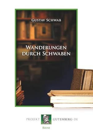 Bild des Verkufers fr Wanderungen durch Schwaben zum Verkauf von BuchWeltWeit Ludwig Meier e.K.