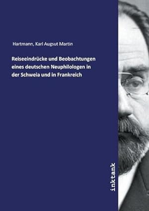 Seller image for Reiseeindrcke und Beobachtungen eines deutschen Neuphilologen in der Schweia und in Frankreich for sale by BuchWeltWeit Ludwig Meier e.K.