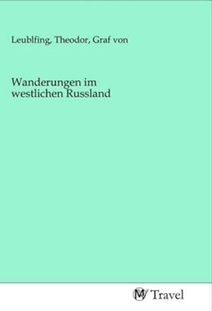 Immagine del venditore per Wanderungen im westlichen Russland venduto da BuchWeltWeit Ludwig Meier e.K.