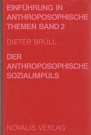 Immagine del venditore per Der anthroposophische Sozialimpuls - ein Versuch seiner Erfassung. Einfhrung in anthroposophische Themen ; Bd. 2 venduto da Versandantiquariat Sylvia Laue