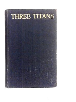 Bild des Verkufers fr Three Titans zum Verkauf von World of Rare Books