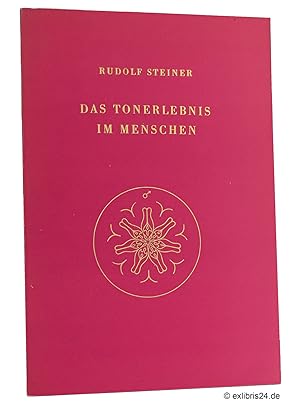 Das Tonerlebnis im Menschen : Eine Grundlage für die Pflege des musikalischen Unterrichts : Zwei ...