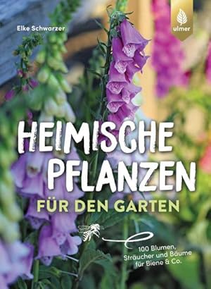 Imagen del vendedor de Heimische Pflanzen fr den Garten a la venta por BuchWeltWeit Ludwig Meier e.K.