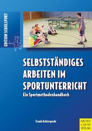 Seller image for Selbststndiges Arbeiten im Sportunterricht for sale by BuchWeltWeit Ludwig Meier e.K.